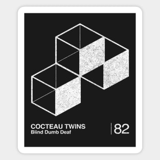 Cocteau Twins / Blind Dumb Deaf / Minimalist Graphic Artwork Design Magnet